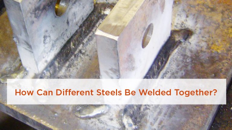 How Can Different Steels Be Welded Together?