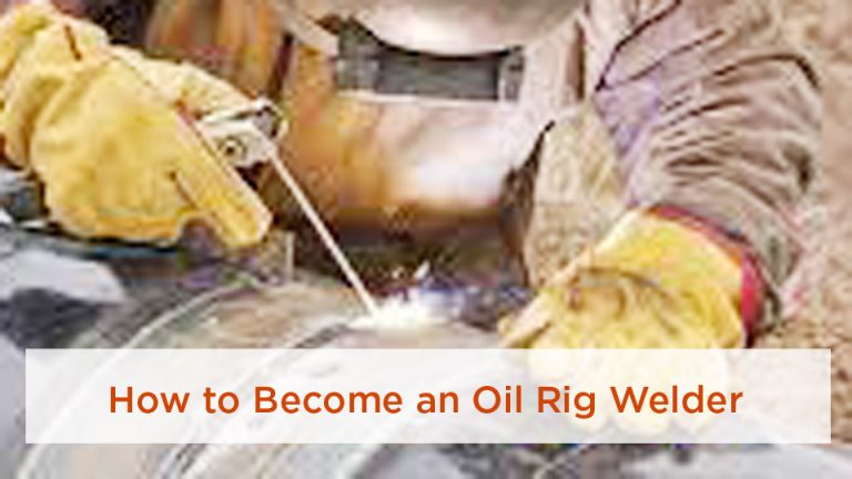 How to Become an Oil Rig Welder