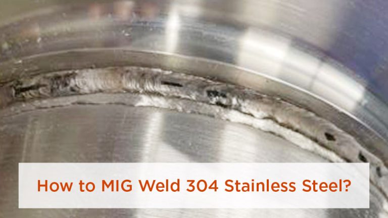 How to MIG Weld 304 Stainless Steel