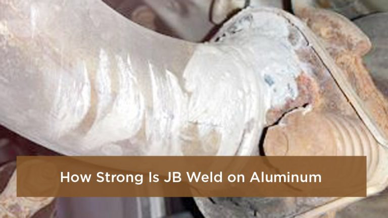 How Strong Is JB Weld on Aluminum