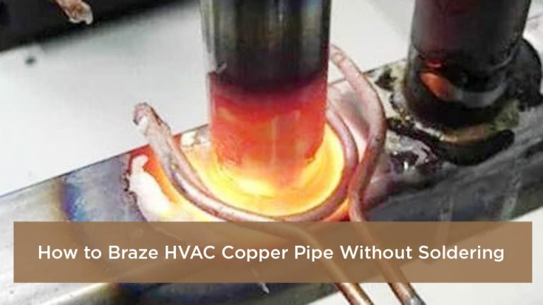 How to Braze HVAC Copper Pipe Without Soldering