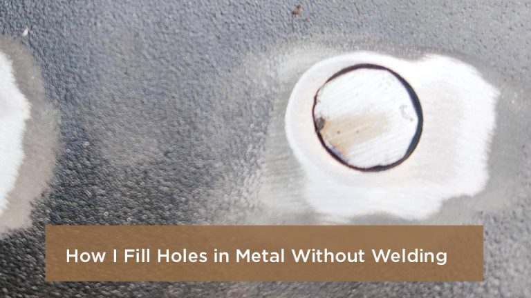 How to Fill Holes in Metal Without Welding